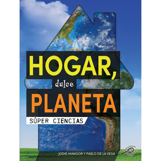 Home Sweet Planet, Spanish Version, Hardcover